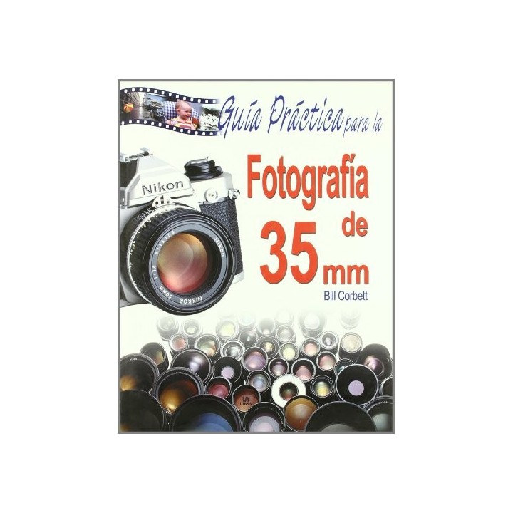 Guia Practica Para La Fotografia De 35 mm.